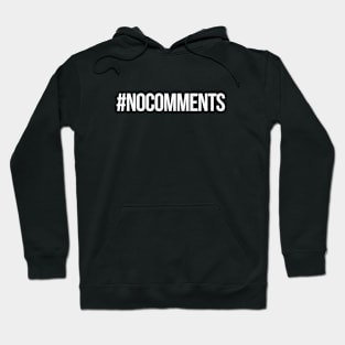 No comments Hoodie